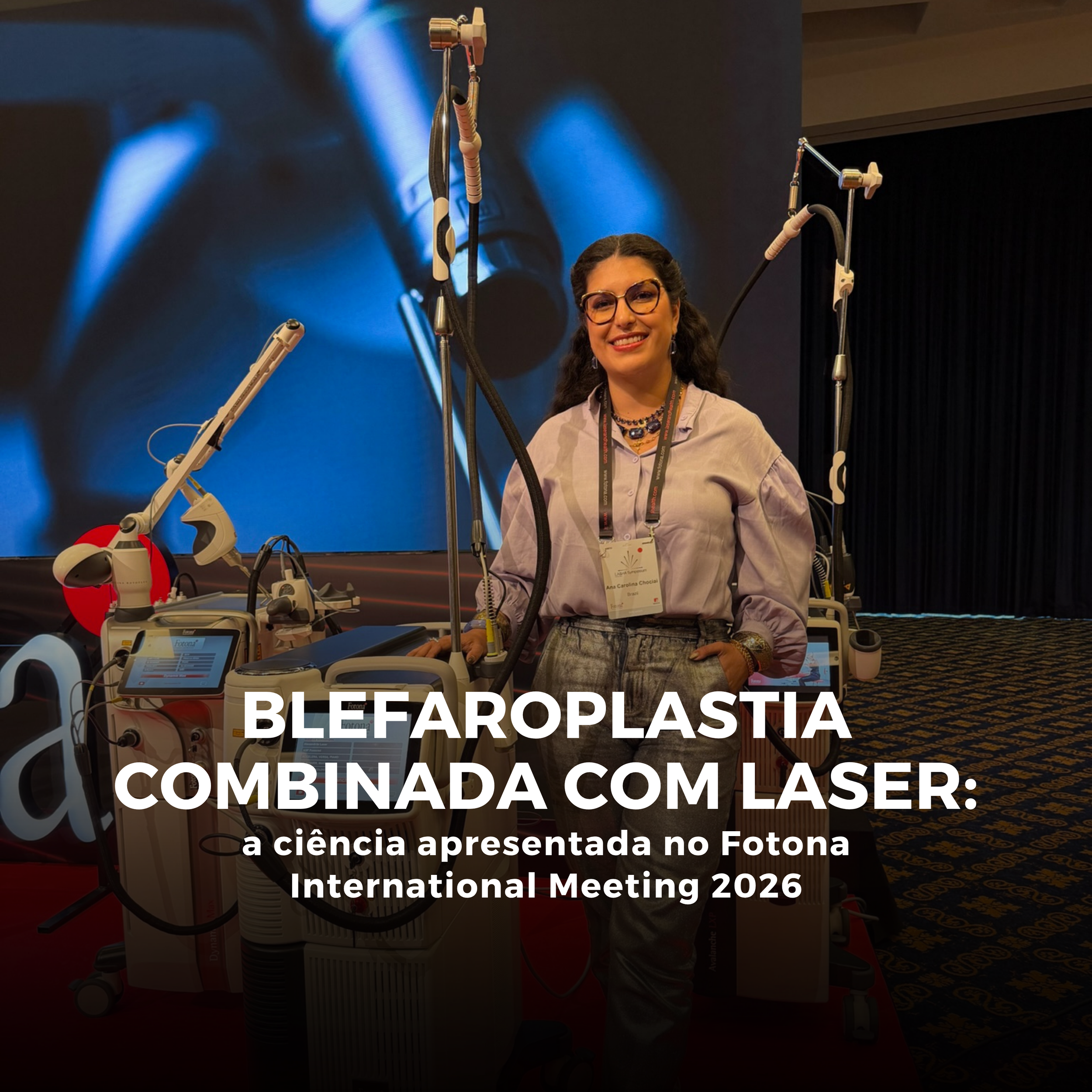 Blefaroplastia combinada com laser: a ciência apresentada no Fotona International Meeting 2026