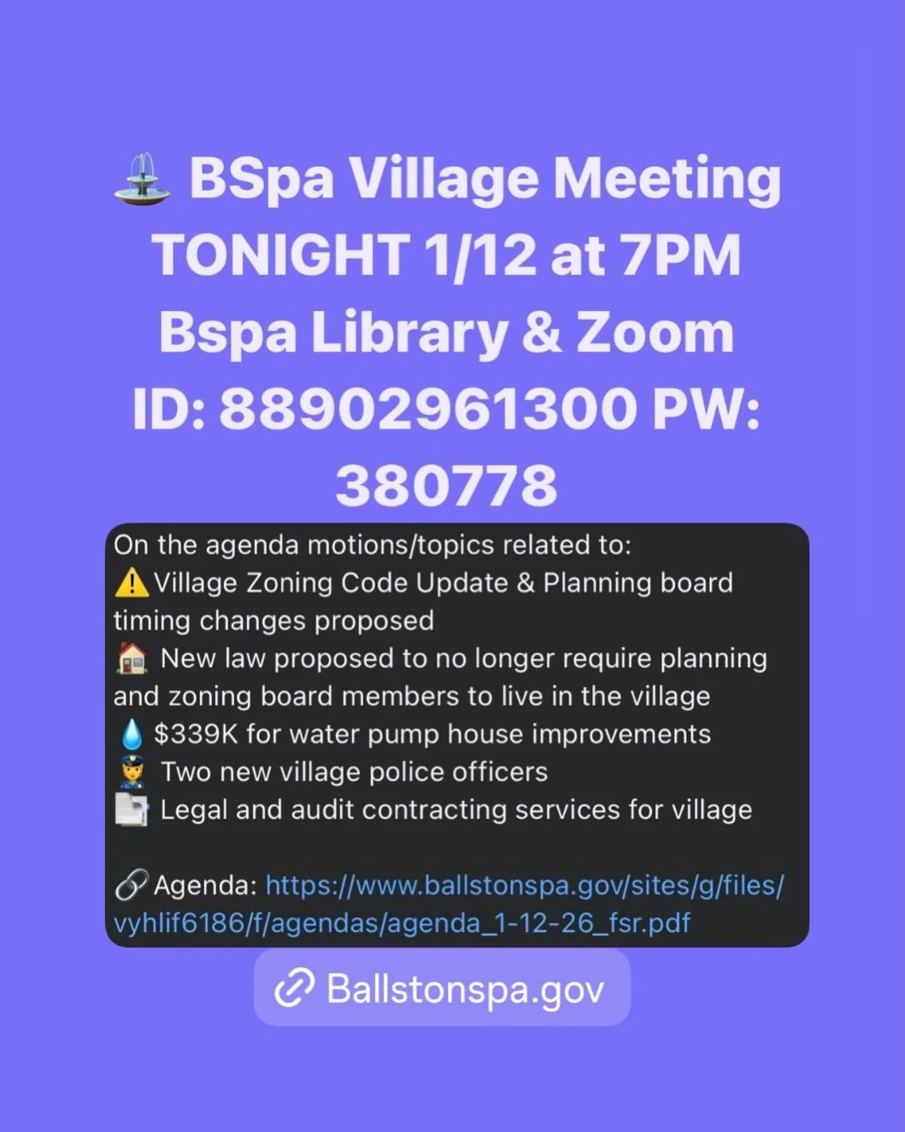 ⛲️ BSpa Village Meeting: TONIGHT 1/12 at 7PM Bspa Library &amp; Zoom ID 88902961300 Password 380778

On the agenda motions/topics related to:
⚠️Village Zoning Code Update &amp; Planning board timing changes proposed 
🏠 New law proposed to no longer 