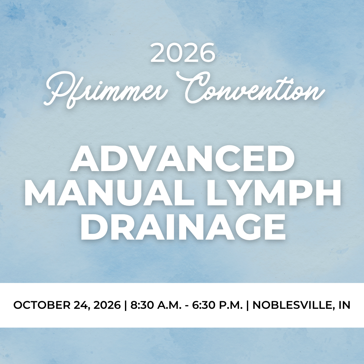 Convention 2026 - Advanced Manual Lymph Drainage (Saturday Only)