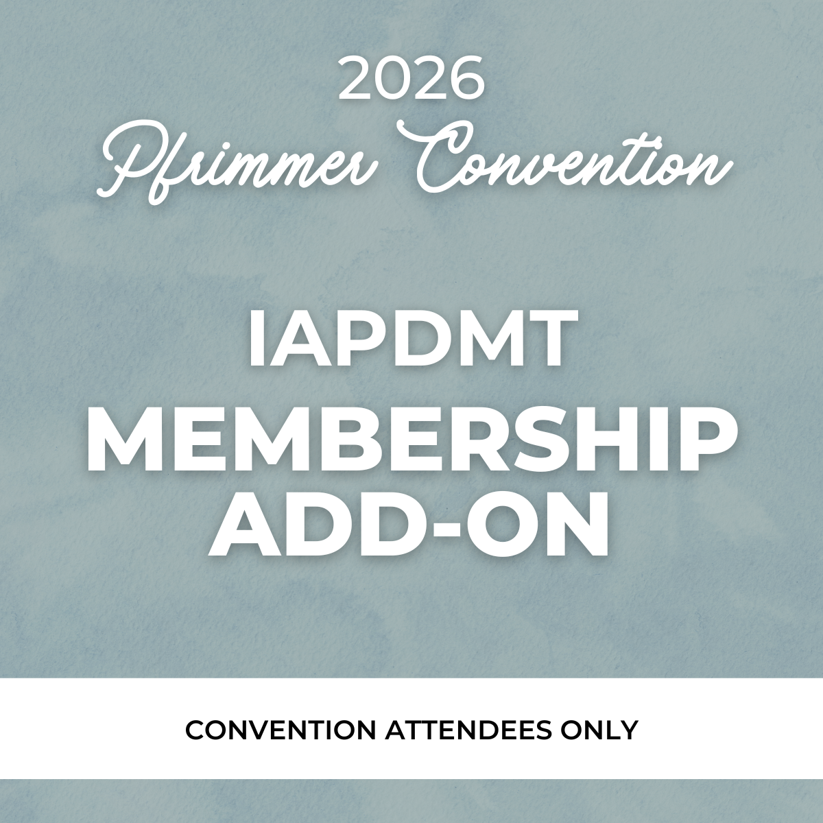IAPDMT Membership Add-On (Convention Attendees Only)