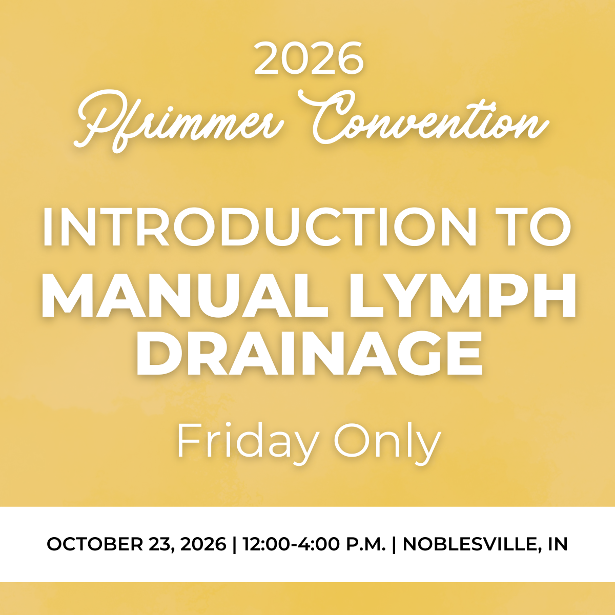 Convention 2026 - Intro to Manual Lymph Drainage (Friday Only)