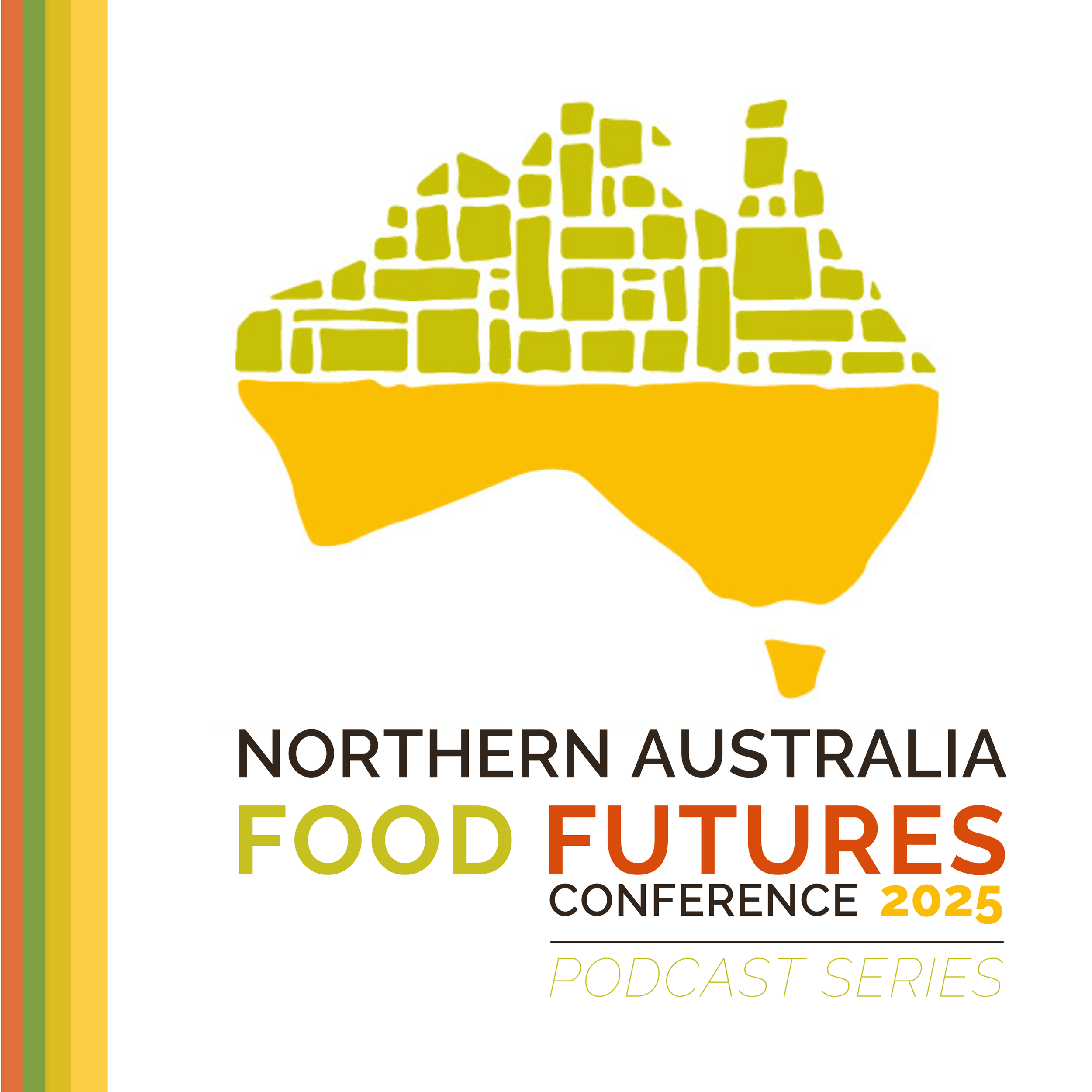 Logo for the Northern Australia Food Futures Conference 2025 podcast series, featuring a stylized map of Australia with a cityscape silhouette, and text in black, green, orange, and yellow.