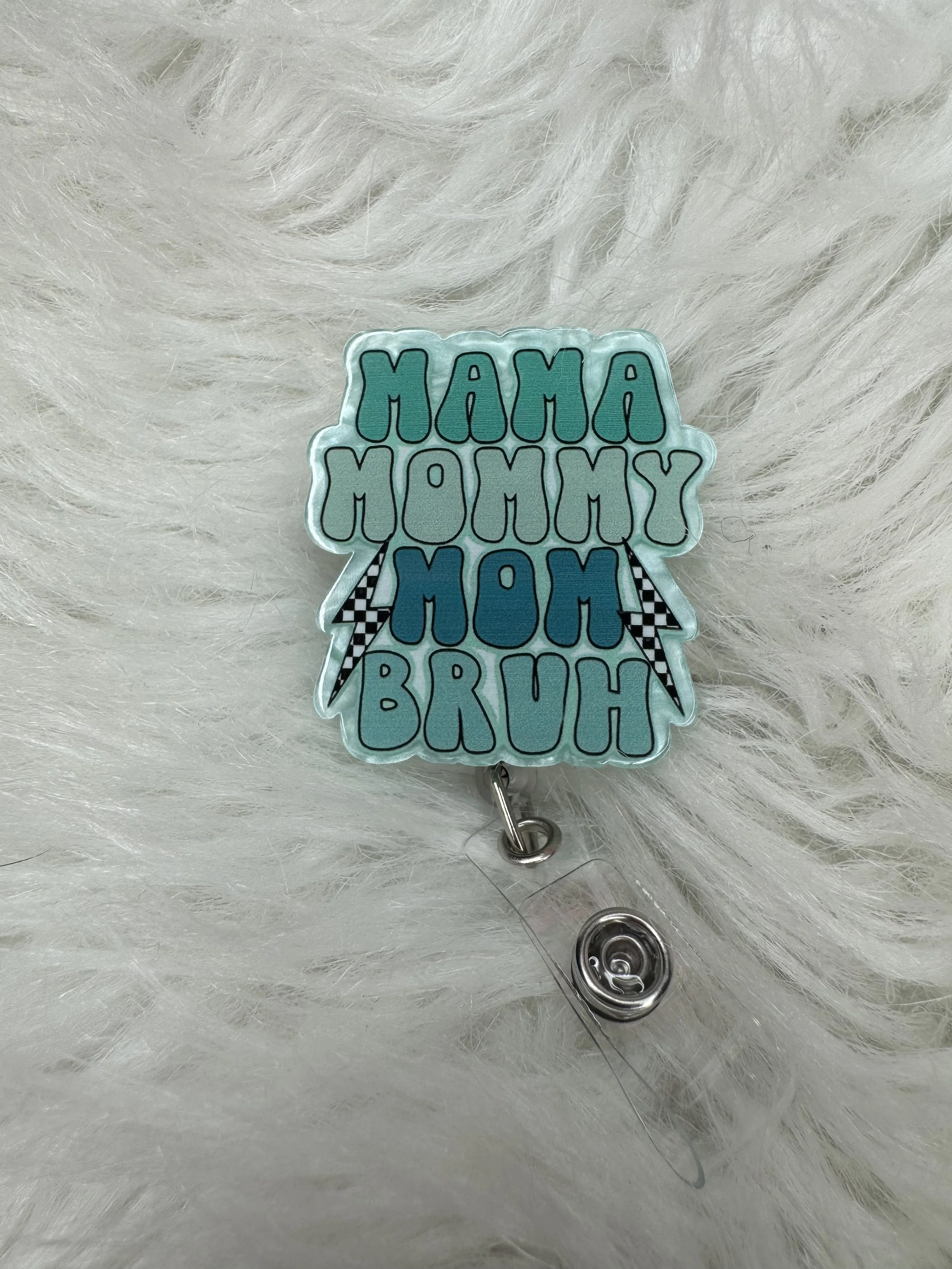 MAMA , MOMMY, MOM, BRUH