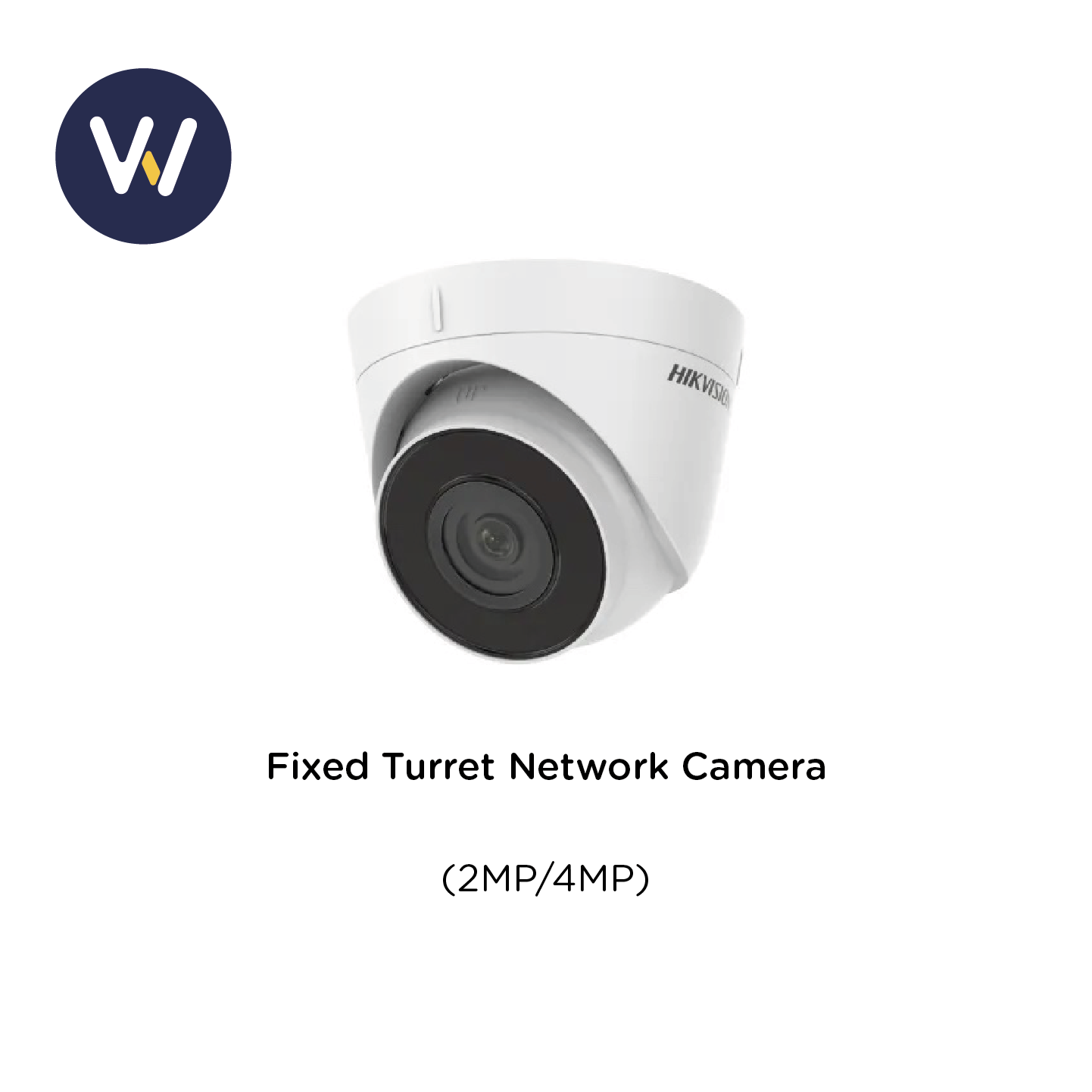 Fixed Turret Network Camera