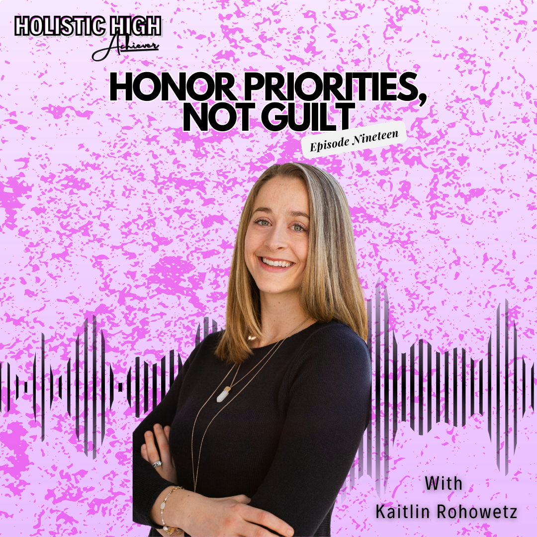 Episode 19: Honor Priorities—Not Guilt
