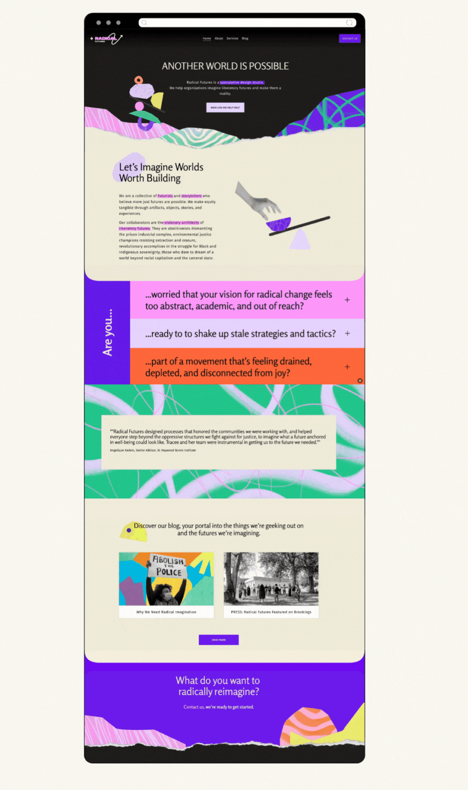 Website screenshot featuring Radical Futures, a design studio. The header reads 'ANOTHER WORLD IS POSSIBLE.' Text describes imagining futures and building equitable societies with sections labeled 'Let's Imagine Worlds Worth Building' and 'Are you...?' Additional content includes a blog invitation and colorful abstract designs.