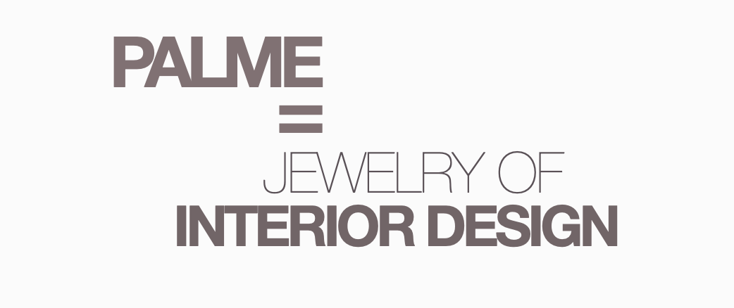 Text graphic with the words 'PALME' in bold, an equal sign, and 'JEWELRY OF INTERIOR DESIGN' in thin font.