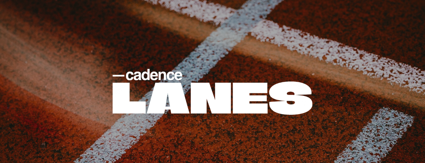Cadence track program : Lanes