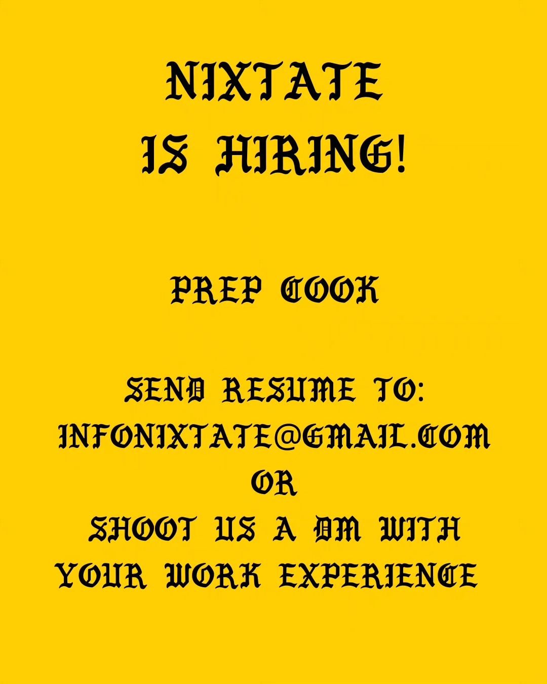 We're looking for a prepcook to help us take this to the next level!
Email your information to infonixtate@gmail.com if you want us to respond quickly, DMs for a slow roll.