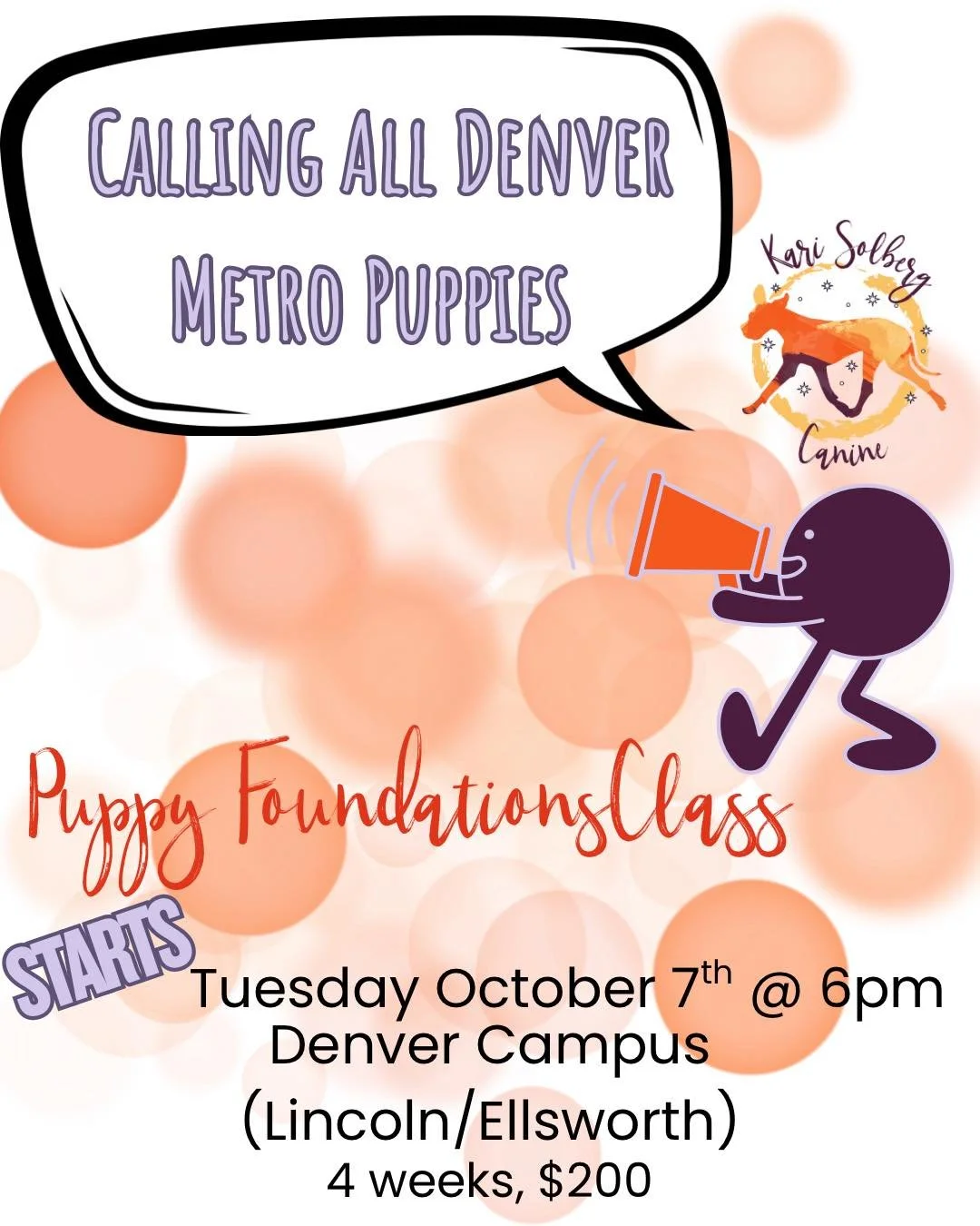 DENVER!!
My next 4 week Puppy Foundations class is set to start 10/7 6pm at the Denver Campus! Join me for everything puppy—socializing, relationship building, engagement, and foundation skills to last a lifetime.  This is the perfect class, w