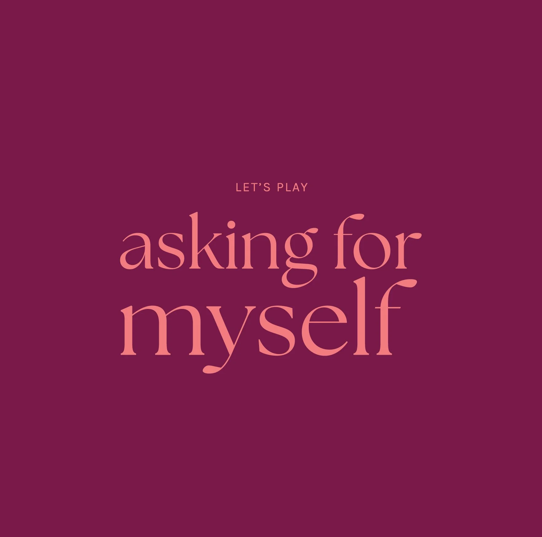 Asking For Myself