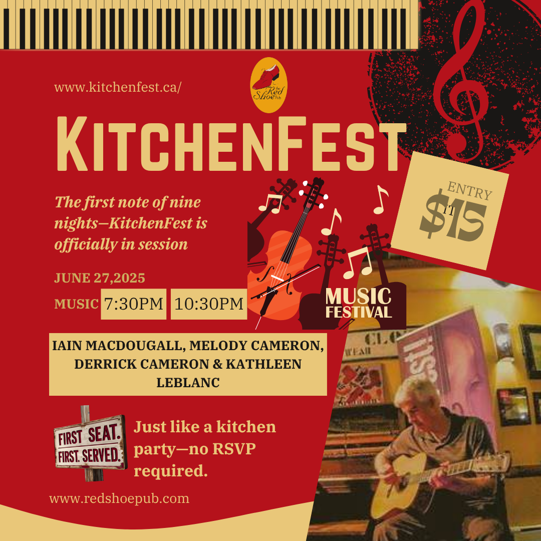 🎻Iain MacDougall, Melody & Derrick Cameron, and Kathleen LeBlanc— KitchenFest @ Red Shoe Pub | Day 1 | $15 Cover