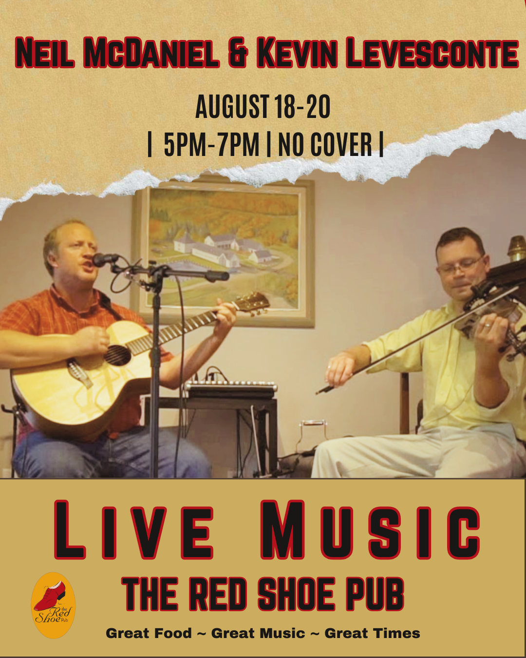 Suppertime Tunes Series with Neil MacDaniel & Kevin Levesconte |Monday, Tuesday & WEdnesday | 5Pm – 7 PM | No Cover