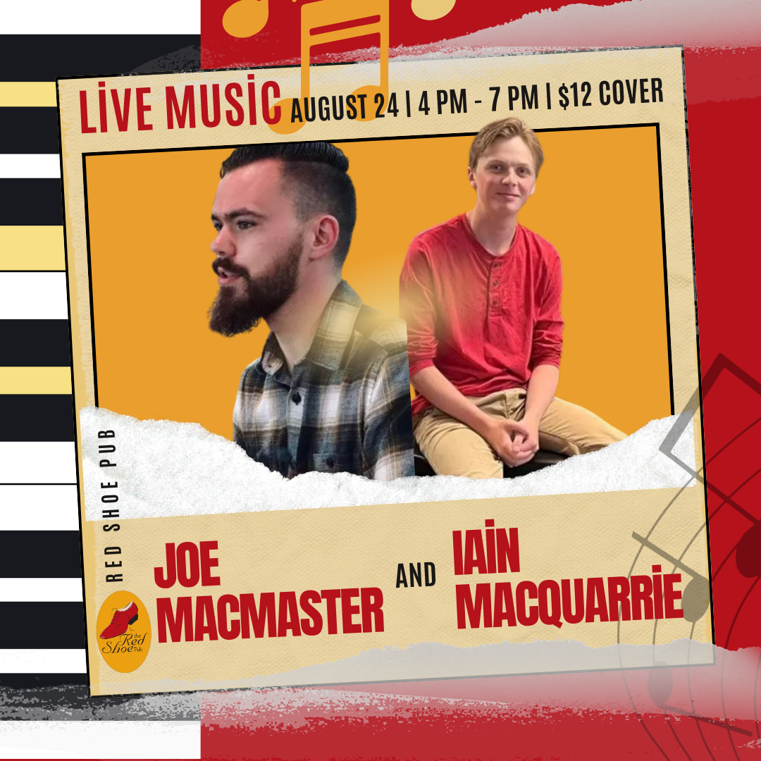 Sunday Matinée with Joe MacMaster & Ian MacQuarrie | 4–7 PM | $12