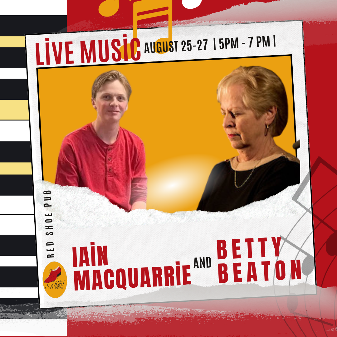 Suppertime Tunes Series with Iain MacQuarrie & Betty Beaton | 5 PM – 7 PM| No cover