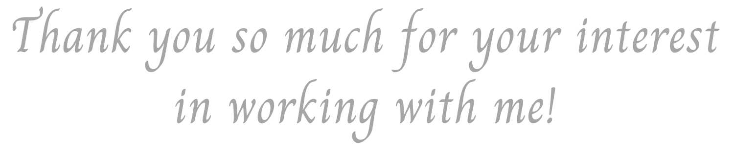 Image with a thank you message in elegant gray script font reading 'Thank you so much for your interest in working with me!' for live event guest watercolor illustrations for weddings and events in New York City.