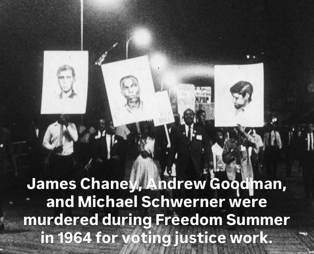 During the summer of 1964, more than 1000 volunteers came to the state of Mississippi in an attempt to destroy segregation and register Black people to vote. Three civil rights workers were murdered. Many have sacrificed to ensure that we have voting