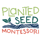 Planted Seed Montessori School