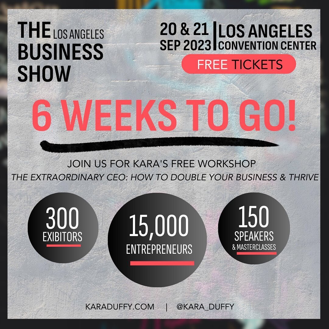 Only 6 weeks to go until we head to The Business Show LA at the Los Angeles Convention Center, helping small businesses to start, grow, and develop. Come and find us at booth #1080! Plus, you can hear me speak about the Extraordinary CEO, how to doub