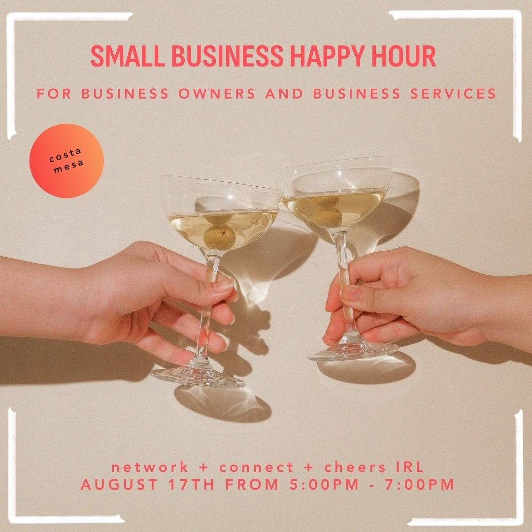 📣Calling all Small Business Owners and Entrepreneurs of Costa Mesa! 📣

Join me for a Happy Hour where we can connect, network, and chat in real life! 

As entrepreneurs, we know how important it is to build strong relationships and collaborate with