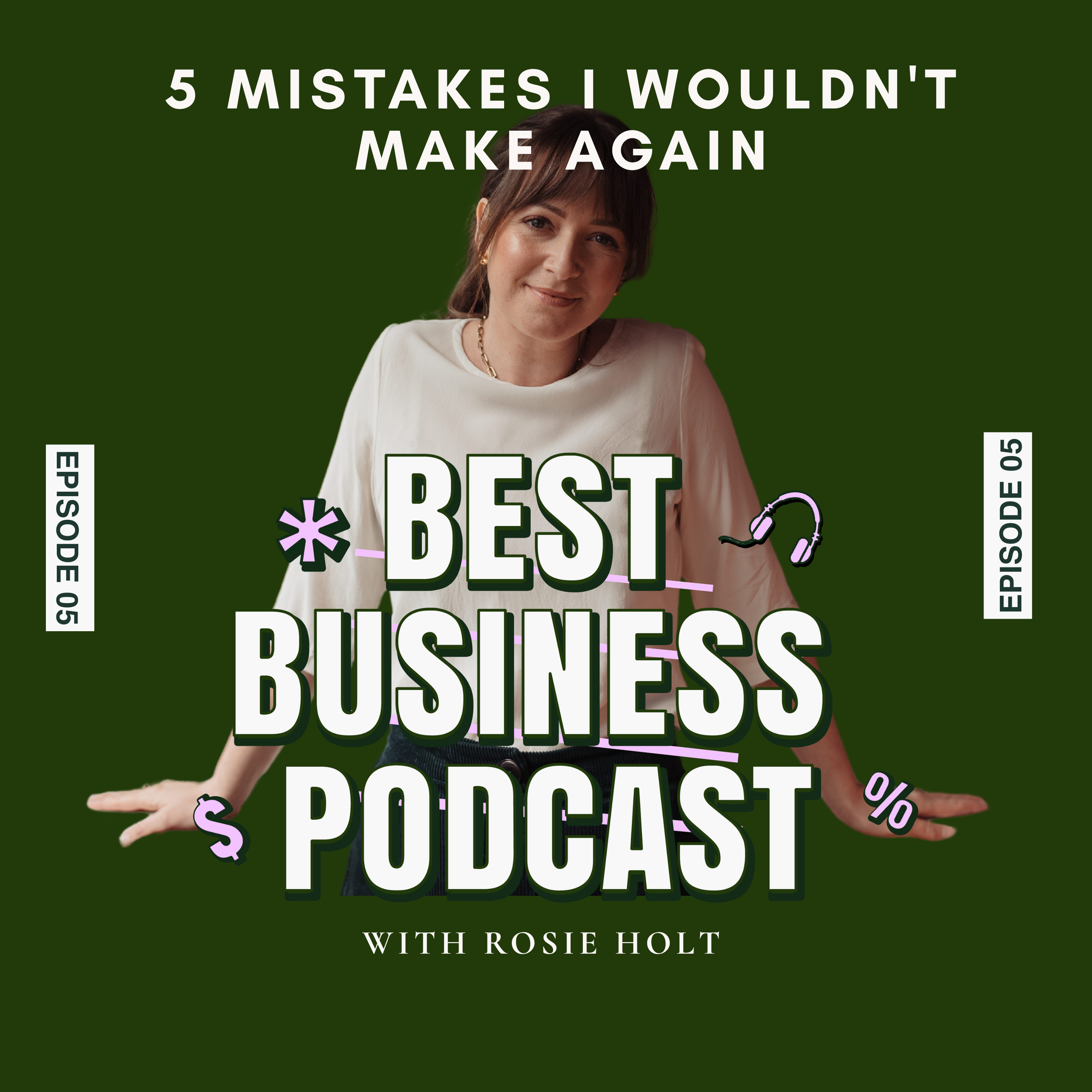 Episode 5 - Starting a Business? The mistakes I wouldn't make again