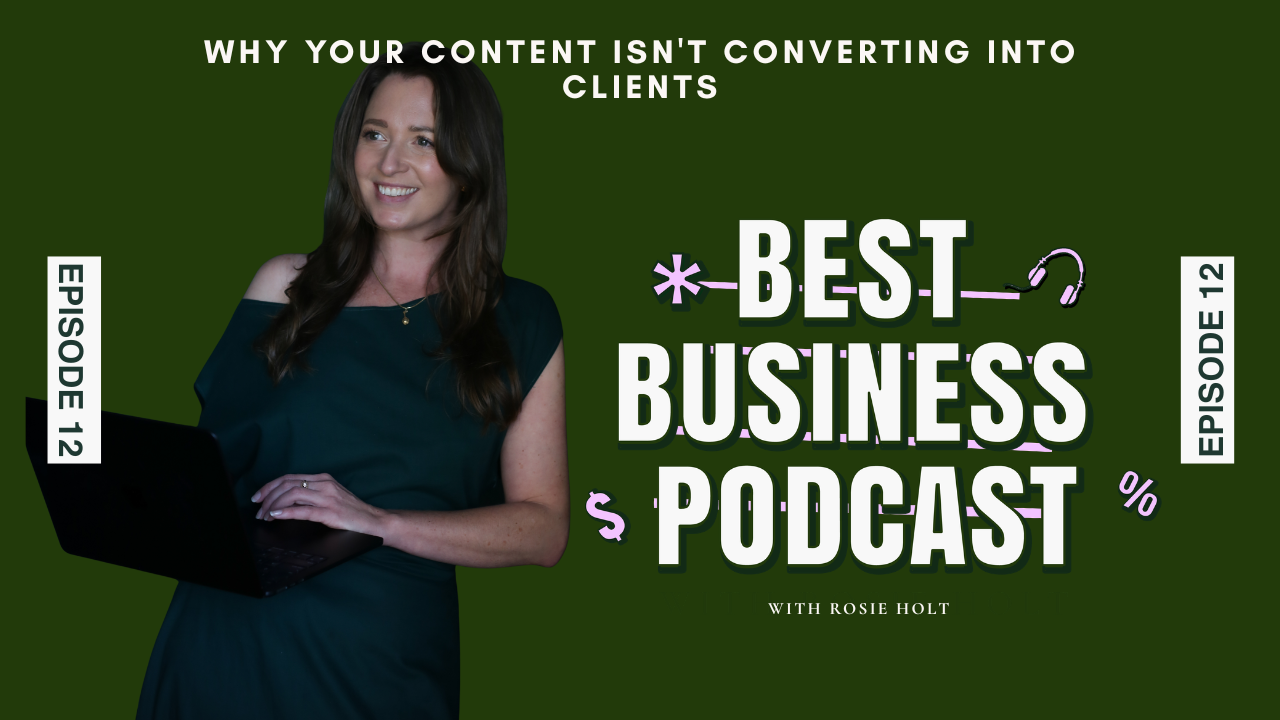 Episode 12 - Why Your Content Isn’t Converting Into Clients