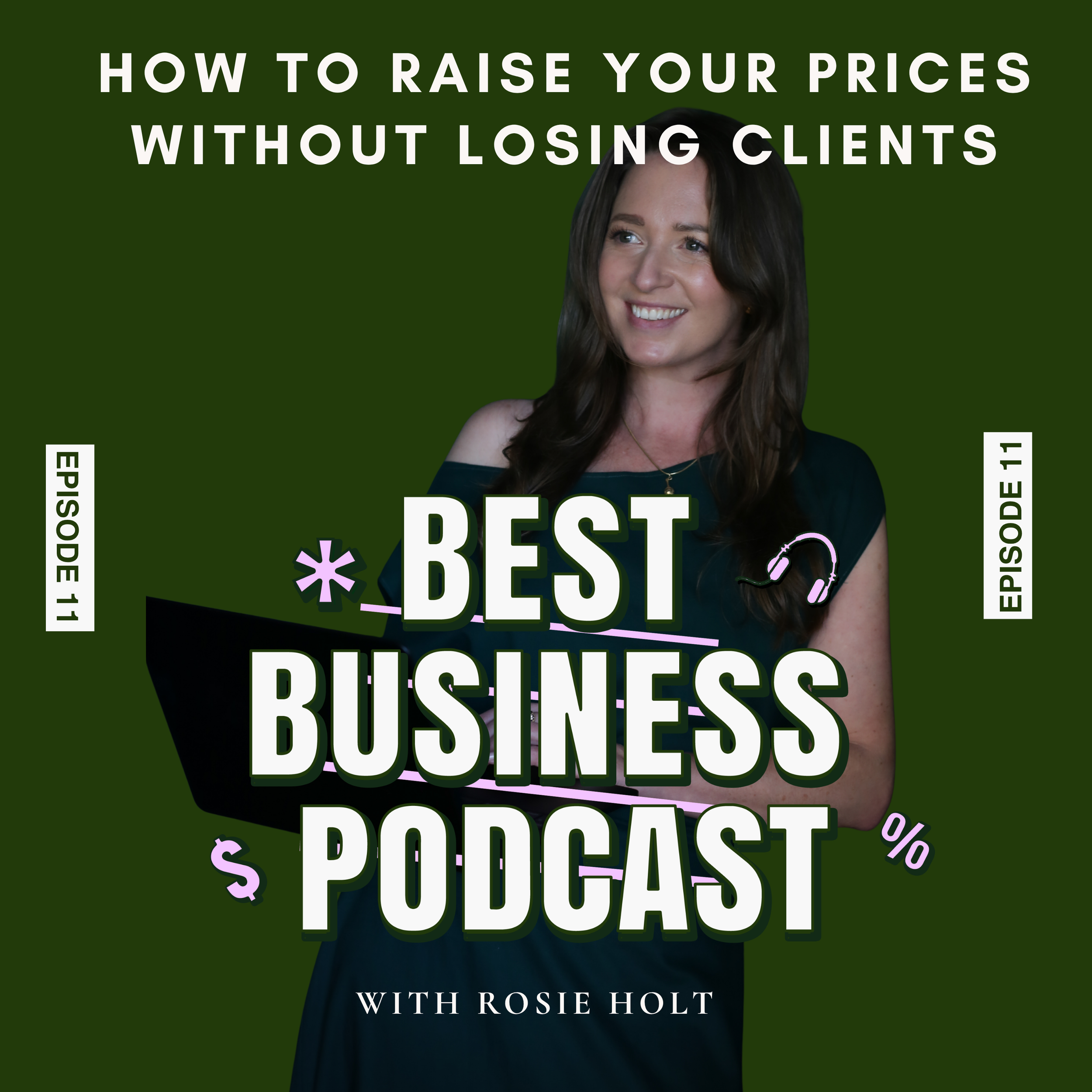 Episode 11 - How to Raise Your Prices Without Losing Clients