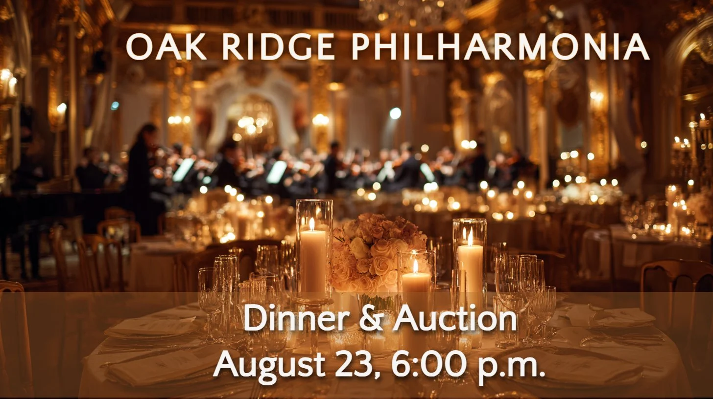 Oak Ridge Philharmonia Dinner & Auction