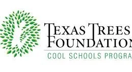Texas Tree Foundation Cool Schools Program