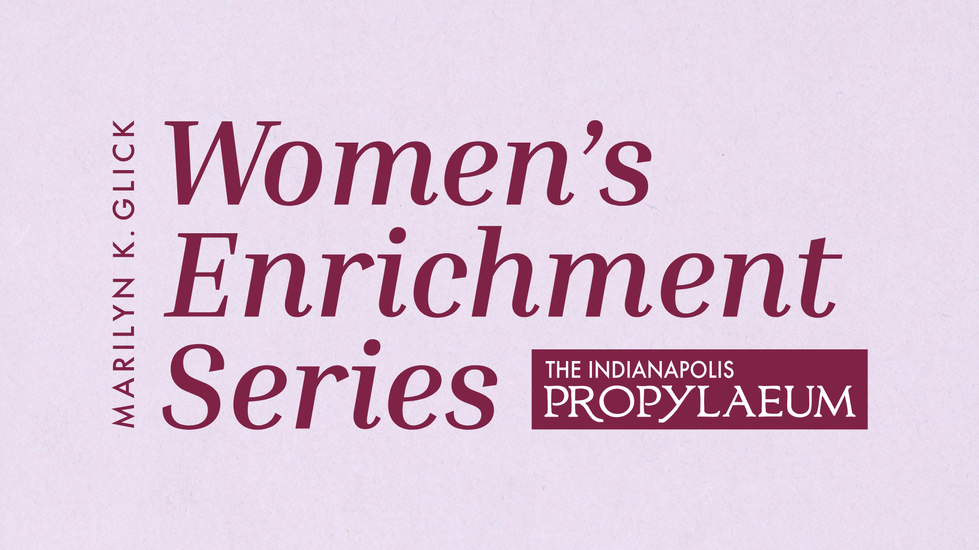 Marilyn K. Glick Women's Enrichment Series