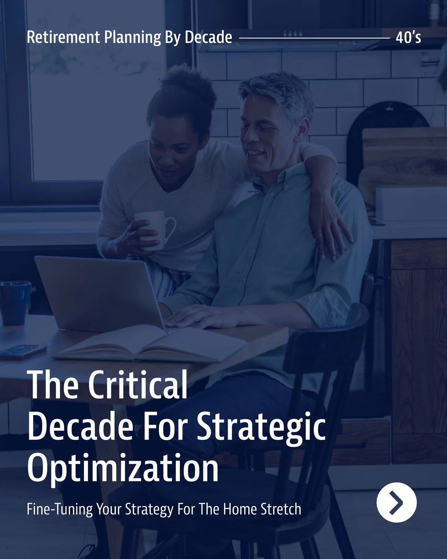 In your 40s, the "home stretch" begins to take shape. This is the critical decade for strategic optimization, and where fine-tuning your current assets can drastically change the landscape of your retirement.

Efficiency today defines the f