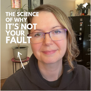 The Science of why it’s Not Your Fault