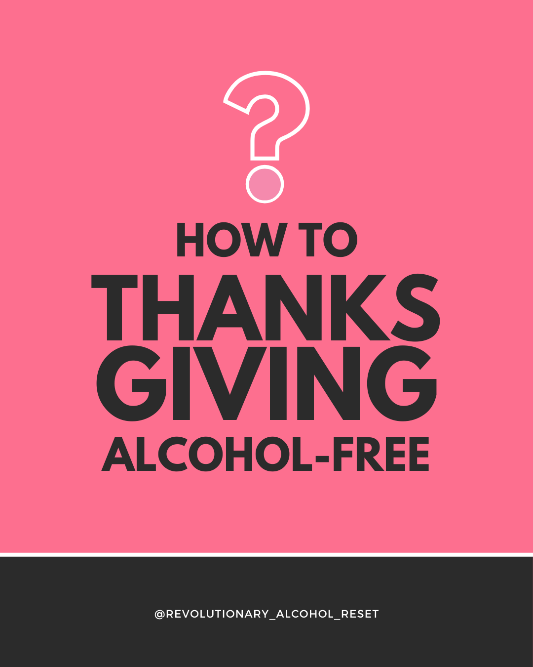 How to Thanksgiving Alcohol-Free (Without White-Knuckling-It!)