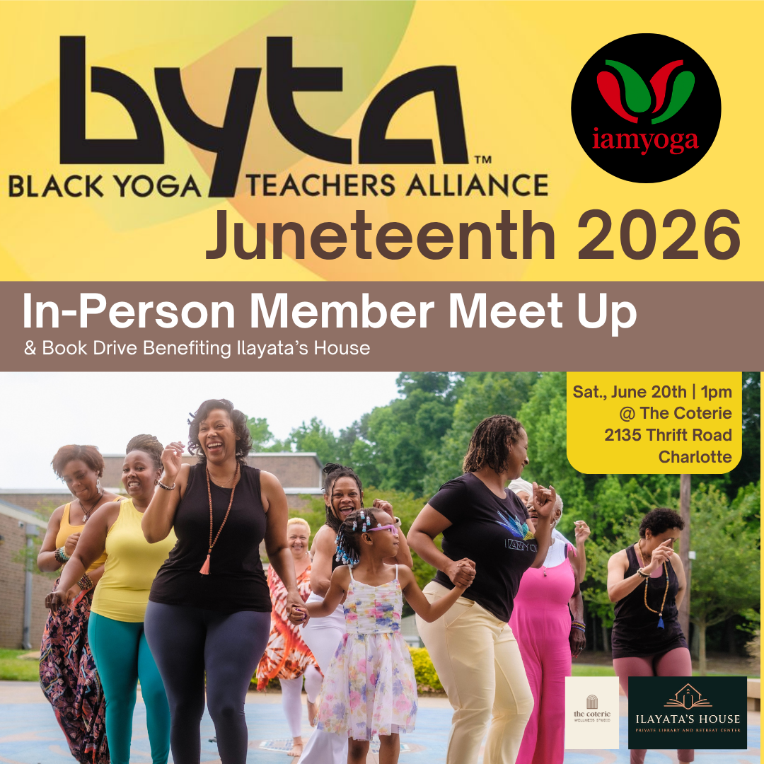 Black Yoga Teachers Alliance (BYTA) Juneteenth Weekend Meet Up, Charlotte, NC