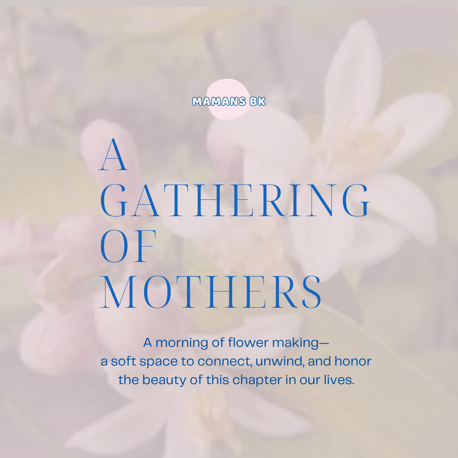 Modern Motherhood: A Morning to Celebrate, Create & Connect