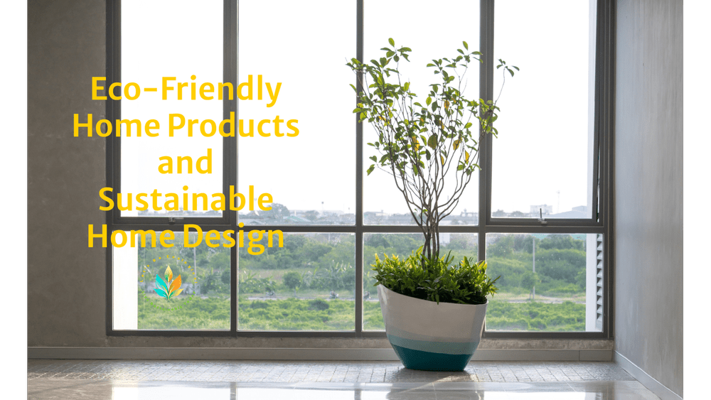 Your Home, Your A Deep Dive into EcoFriendly Home Products and
