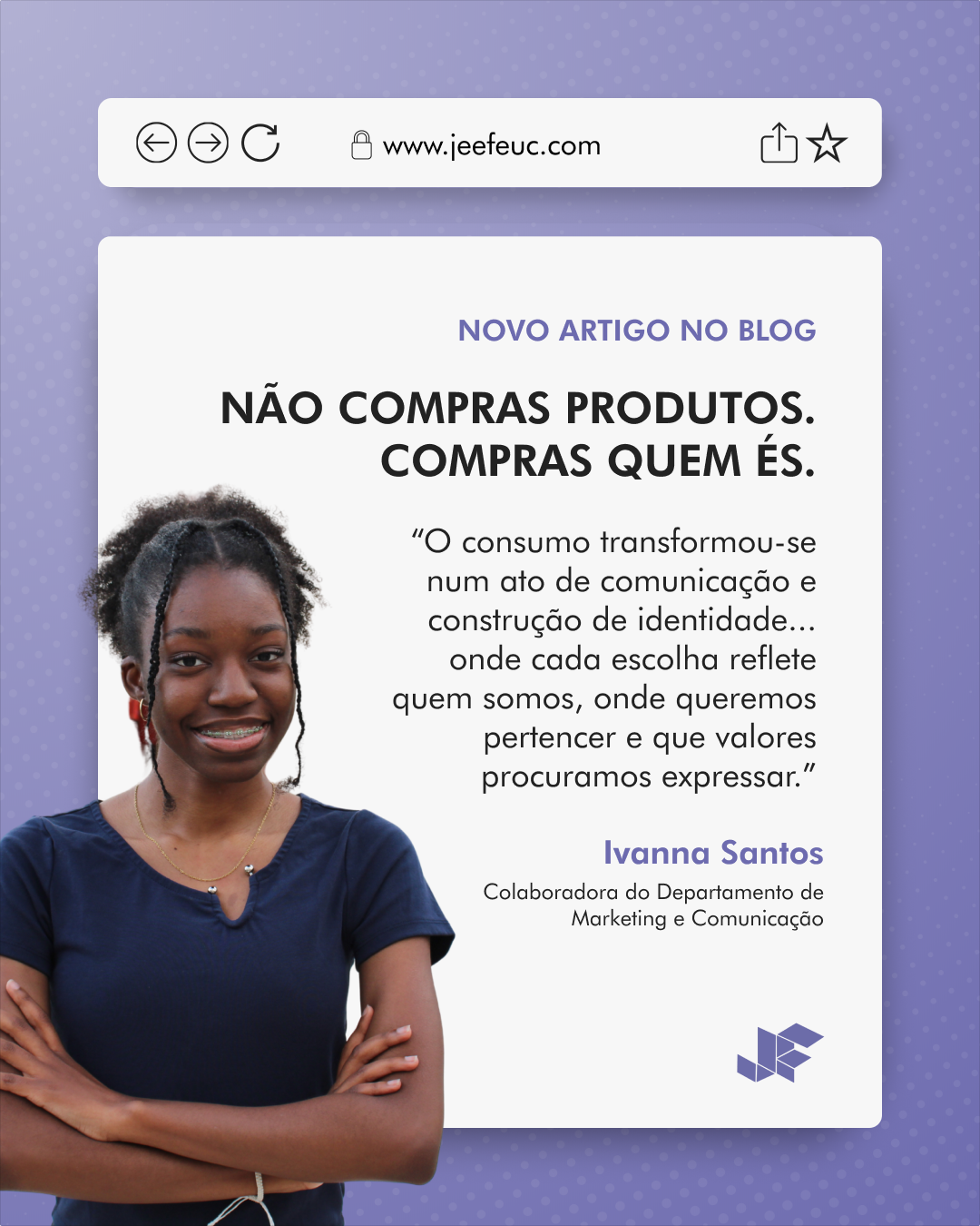 Não compras produtos. Compras quem és!
