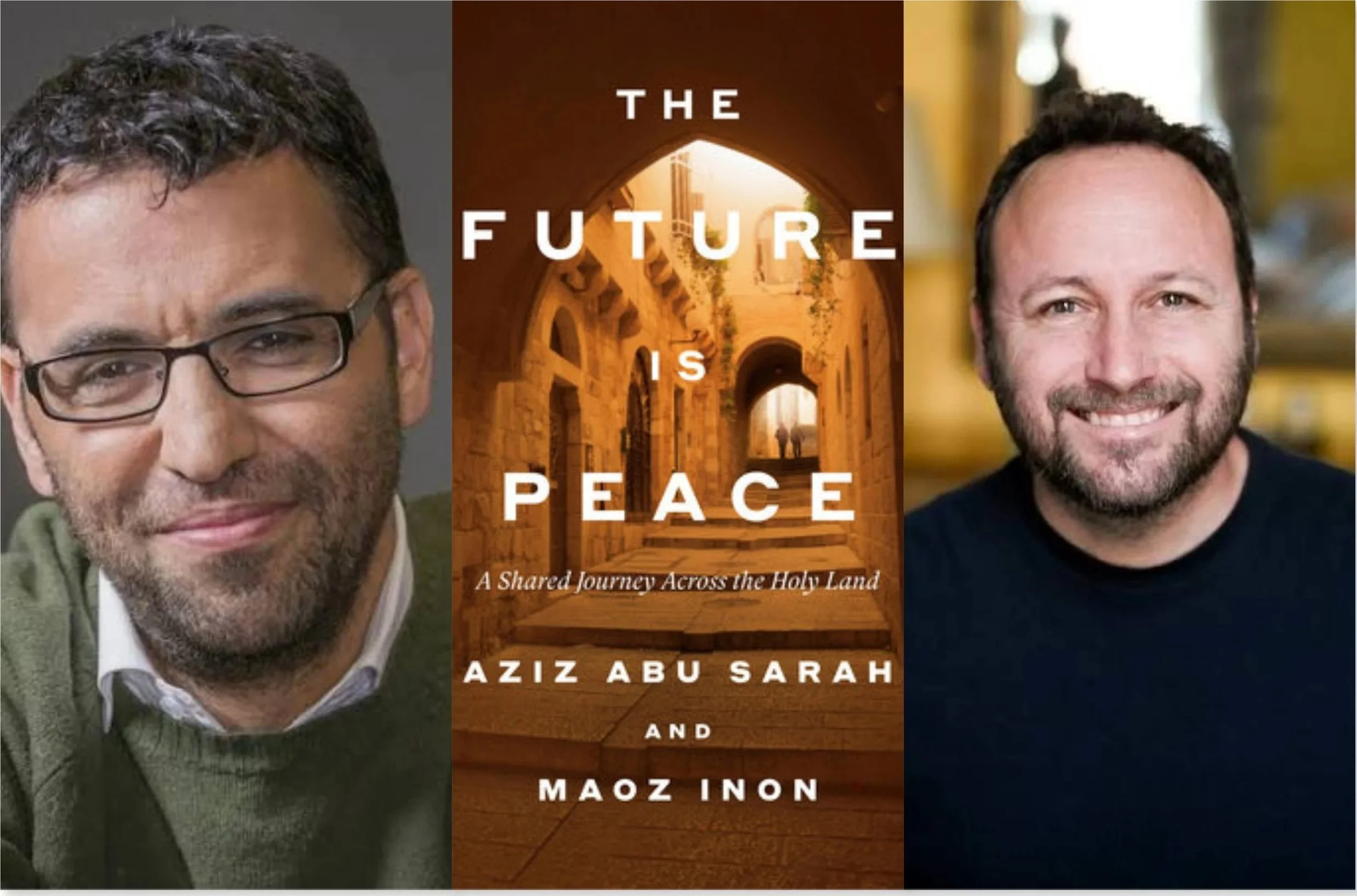 The Future Is Peace: Discussion with Gili Getz and Aziz Abu Sarah