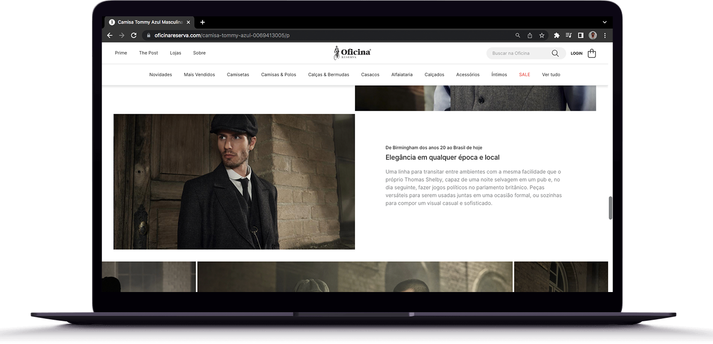 Elegância em qualquer época e localElegância em qualquer época e local  ------ De Birmingham dos anos 20 ao Brasil de hoje ------ Uma linha para transitar entre ambientes com a mesma facilidade que o próprio Thomas Shelby, capaz de uma noite selvagem