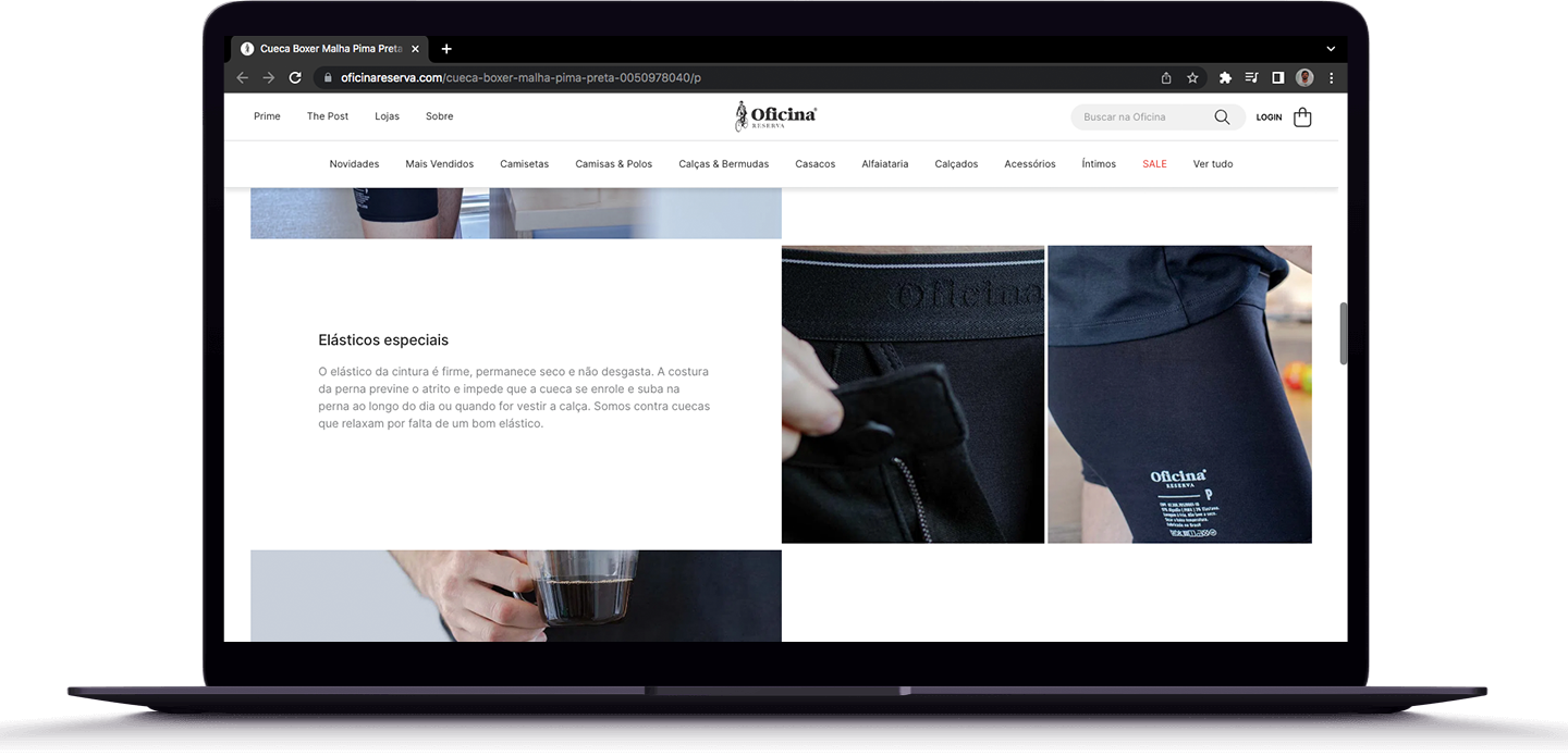 Elásticos especiais _____ O elástico da cintura é firme, permanece seco e não desgasta. A costura da perna previne o atrito e impede que a cueca se enrole e suba na perna ao longo do dia ou quando for vestir a calça. Somos contra cuecas que relaxam p