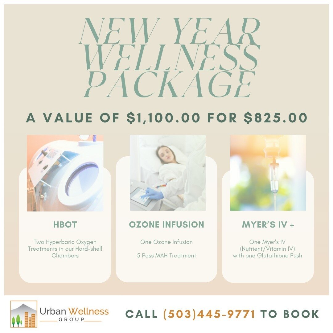 NEW YEAR WELLNESS PACKAGE - 25% OFF SERVICES 

Package includes: 
- 2 HBOT sessions in our hard-shell chambers 
- 1 OZONE infusion - 5 Pass MAH
- MYERS' IV with a Glutathione Push

Call (503)445-9771 or visit our website to book.

#wellness #happynew