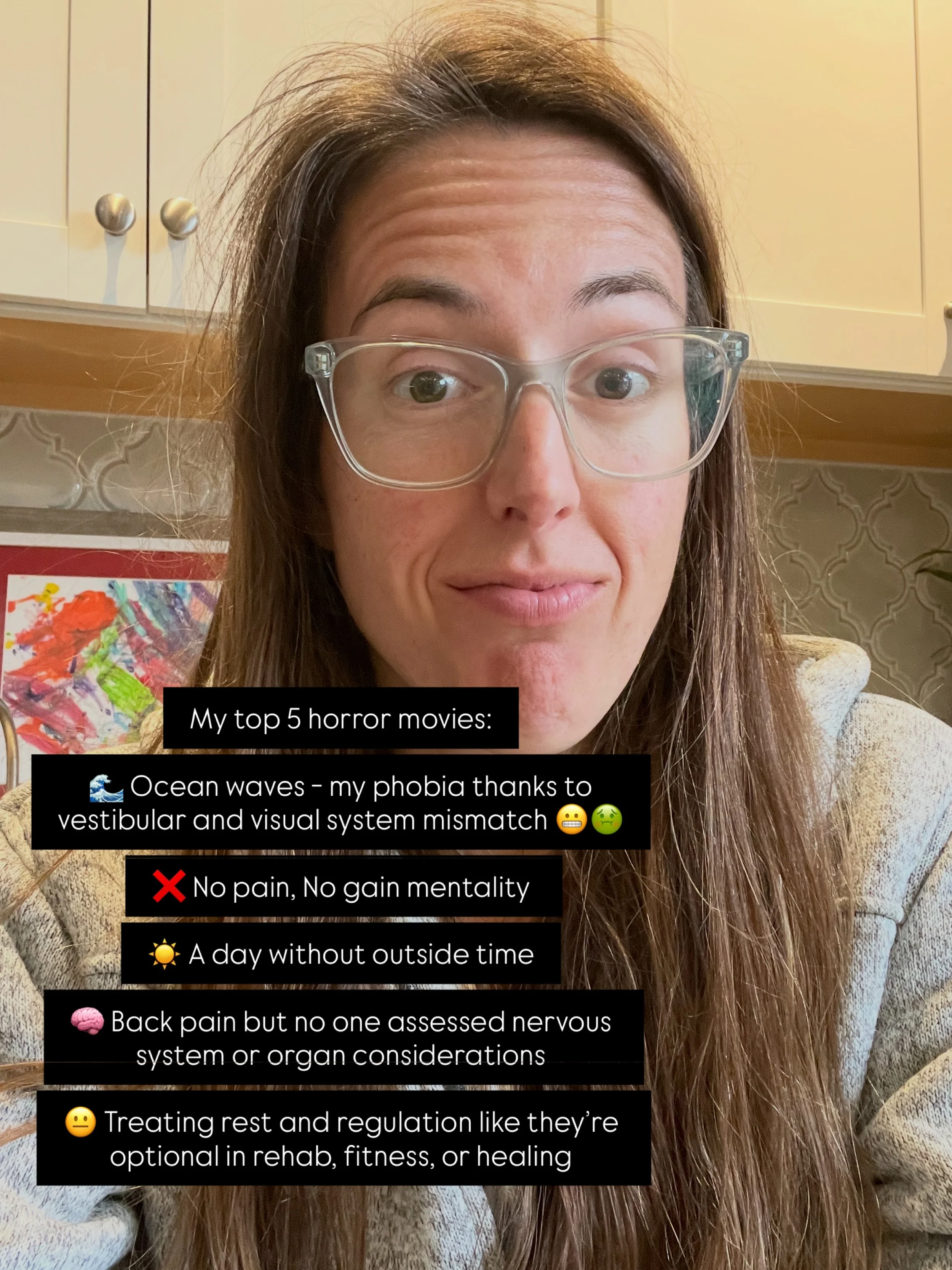 What&rsquo;s yours? 👇

My Top 5 Horror Movies 👻🍿

🌊 Ocean waves
My vestibular + visual system mismatch can contribute to anxiety, avoidance and phobias. 

❌ &ldquo;No pain, no gain&rdquo;
Pain is a cue to do something differently

🧠 Spending an 