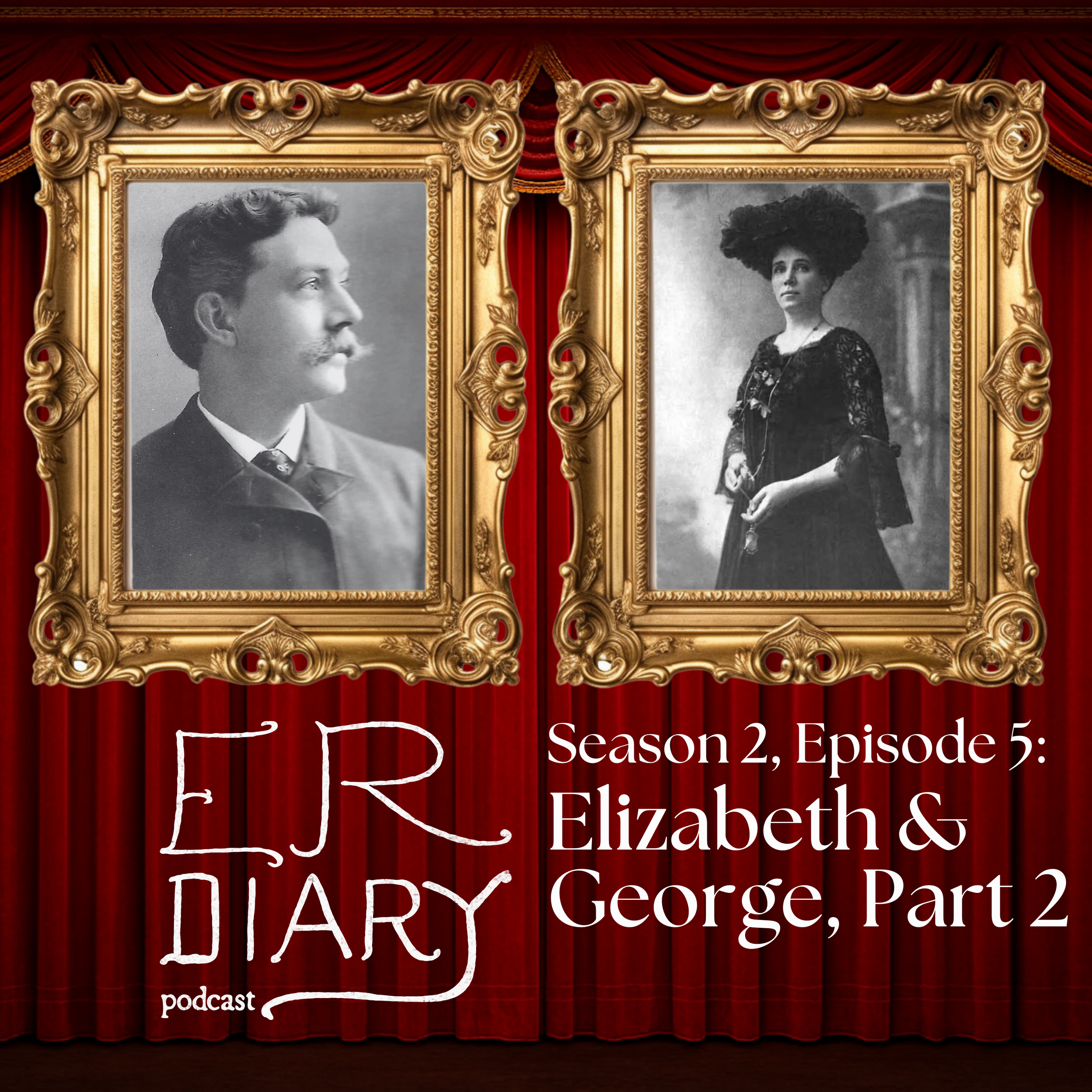 Ep. 015 - Elizabeth &amp; George, Part 2