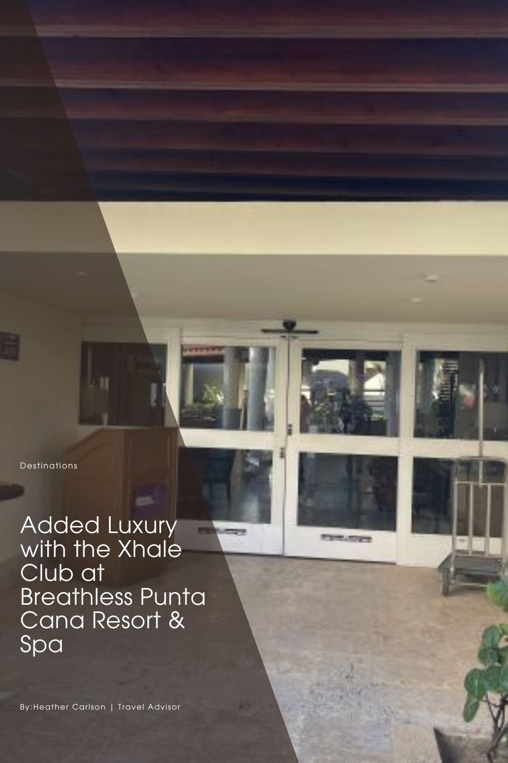 Added Luxury with the Xhale Club at Breathless Punta Cana Resort &amp; Spa
