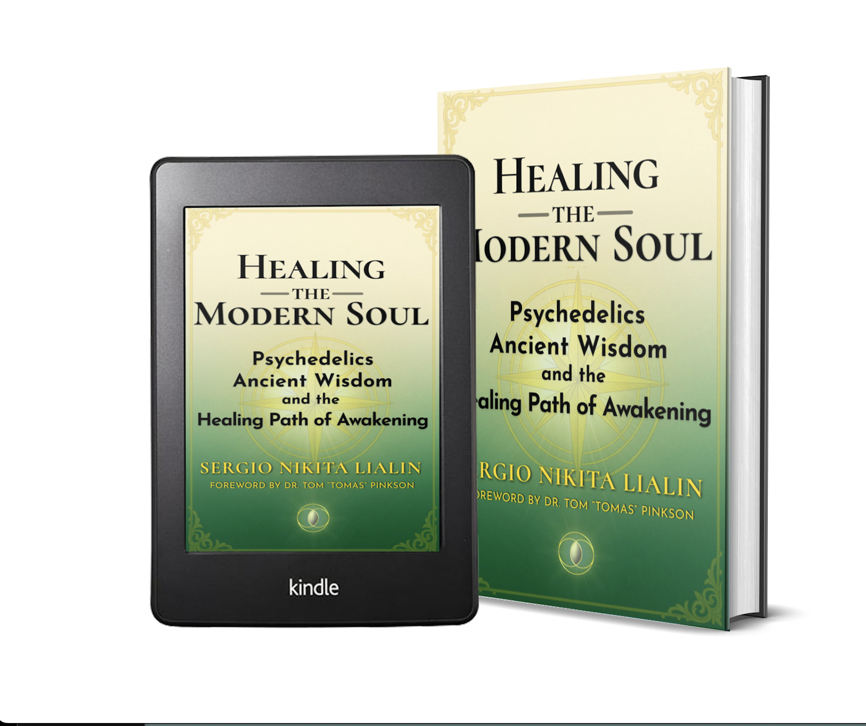 Healing the Modern Soul book cover and Kindle edition by Sergio Nikita Lialin exploring psychedelics, healing, consciousness, and spiritual awakening