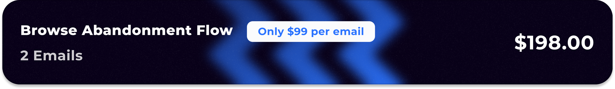 Browse Abandonment Flow offer with two emails, priced at $99 per email, totaling $198.00.