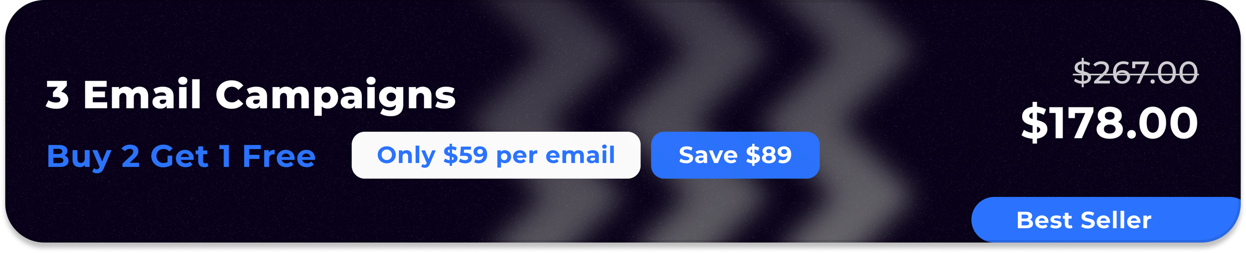 Promotional offer for 3 email campaigns priced at $178, with original price $267, saving $89. Includes Buy 2 Get 1 Free offer, $59 per email, labeled as Best Seller.