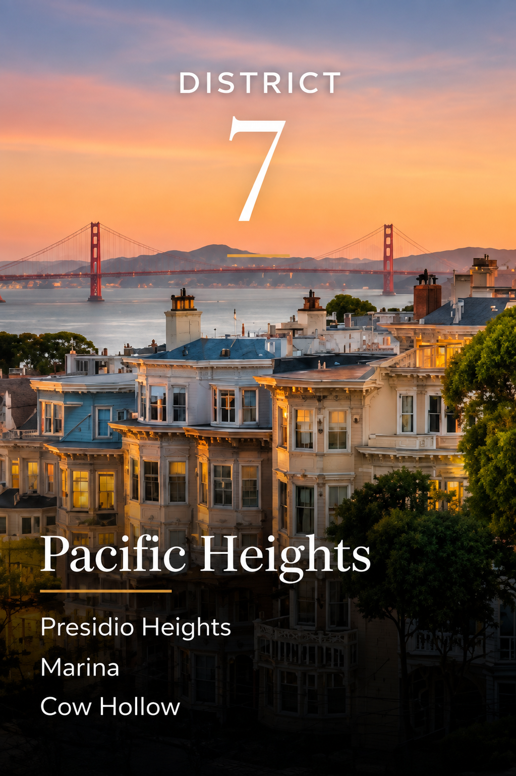 District 7 – Pacific Heights, Presidio Heights & Marina