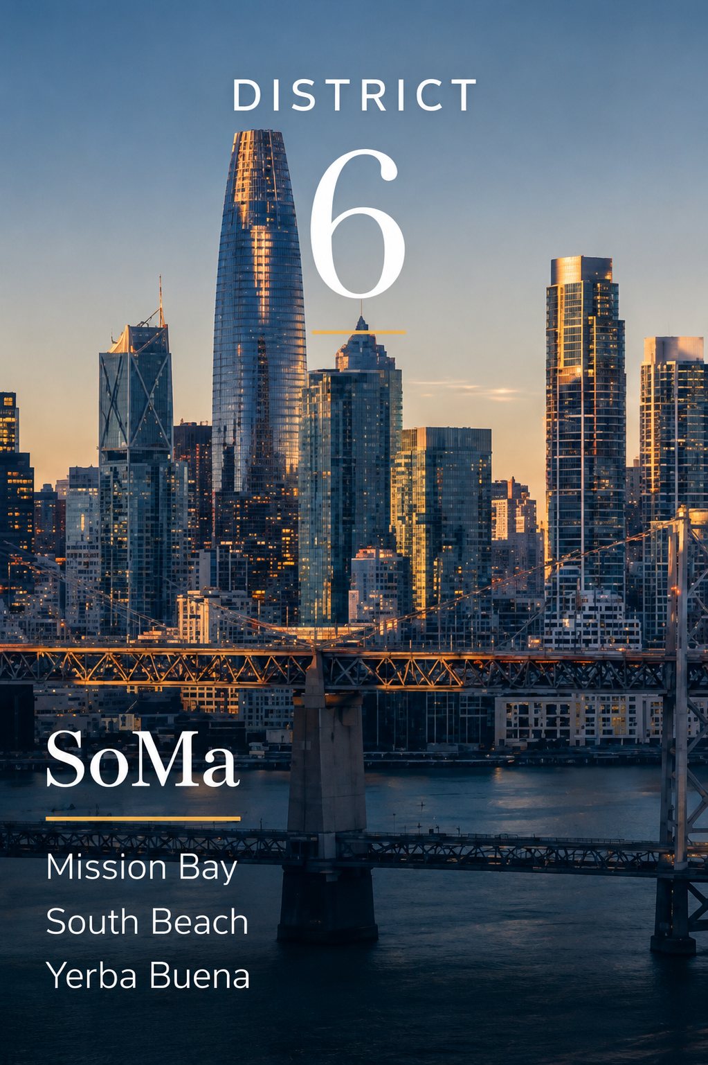 District 6 – SoMa, Mission Bay & South Beach
