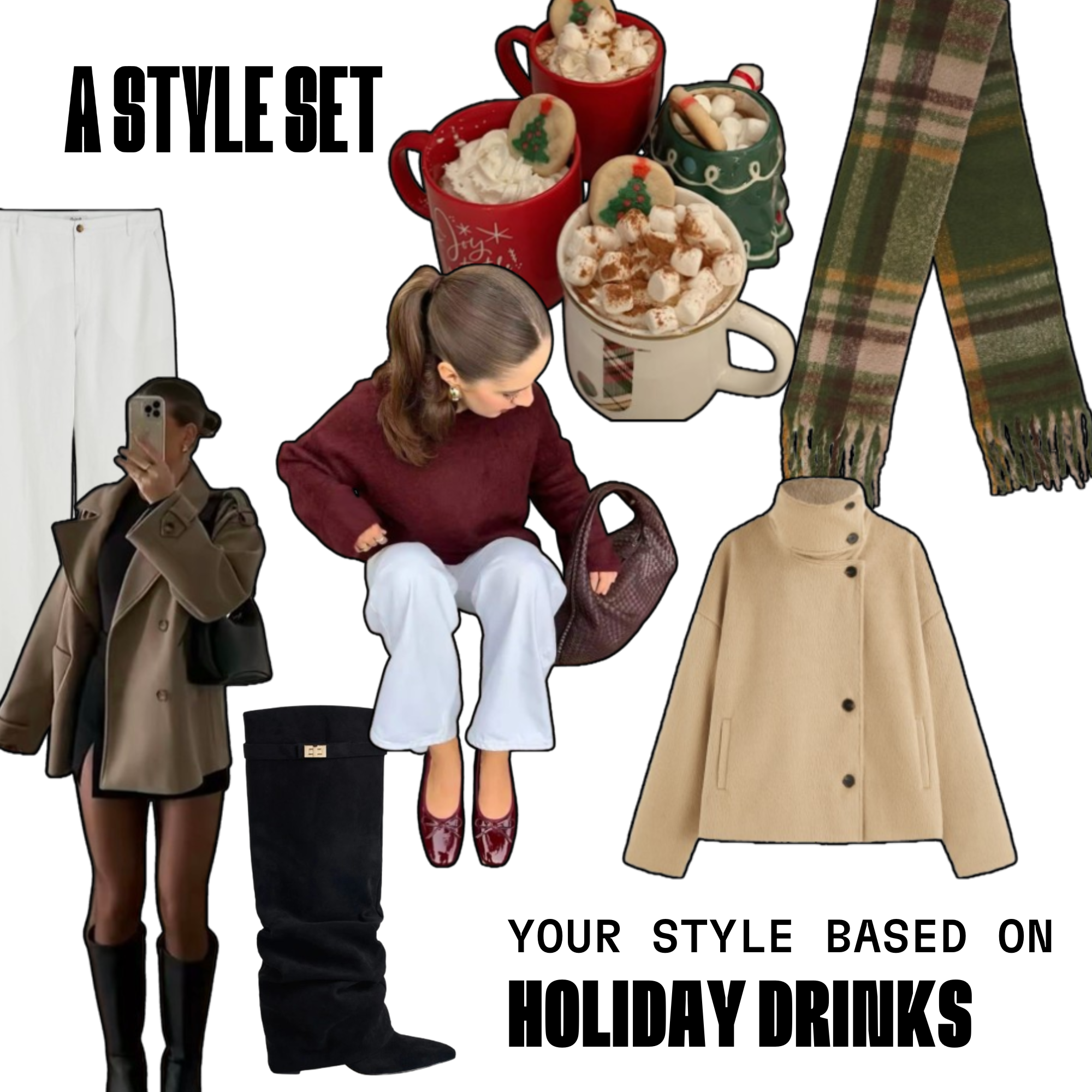 What Your Outfit is Based on Your Favorite Holiday Drink
